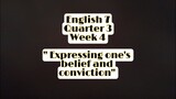Expressing one's belief and conviction based on the materials viewed || English 7 Quarter 3 Week 4