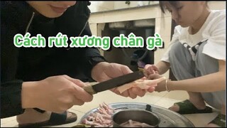 Hướng dẫn rút xương chân gà cực nhanh