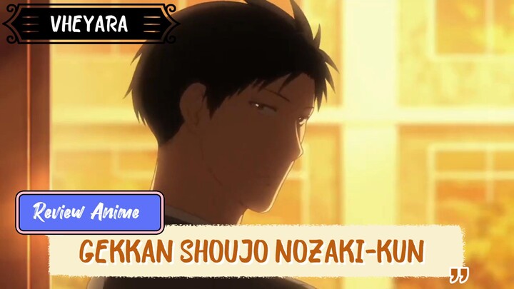 Review Anime : GEKKAN SHOUJO NOZAKI-KUN