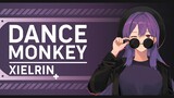 [COVER] DANCE MONKEY By XIELRIN