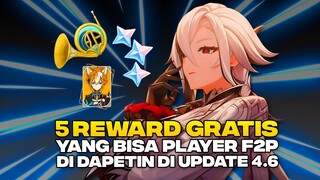 5 HADIAH + PRIMOGEMS YANG F2P BISA DAPET DI UPDATE 4.6!! ADA STORY SIGNORA + YU-PENG CHEN COMEBACK??