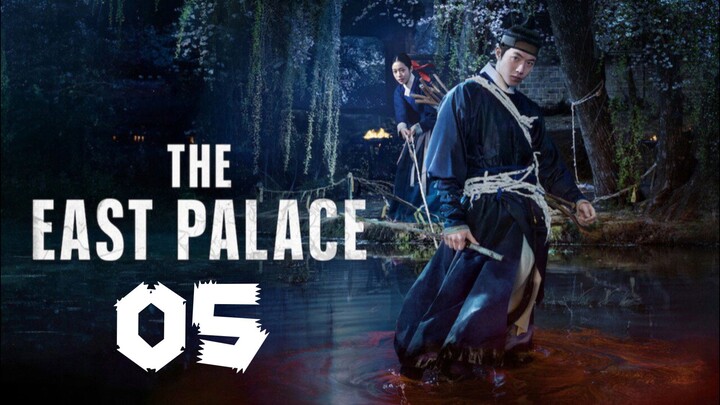 The East Palace | Episode 5 ~ Eng sub