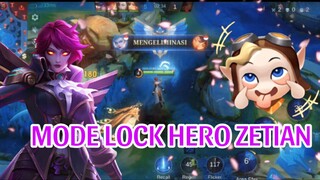 MODE LOCK HERO ZETIAN:)