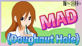 [โฮริมิยะ สาวมั่นกับนายมืดมน] MAD | (Doughnut Hole)