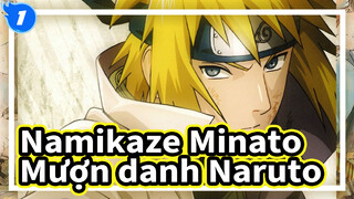 Siêu hot! Đây là Namikaze Minato thật - Mang danh Hokage thì không thể thua!_1