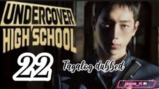 Title: Undercover High School | kdrama | Tagalog dubbed | episode 22