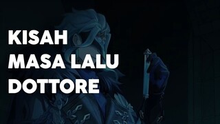 KISAH MASA LALU DOTTORE _ GENSHIN LORE