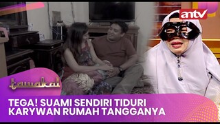 Tega! Suami Sendiri Tiduri Karywan Rumah Tangganya | Tawakal Eps 100 (1/3)