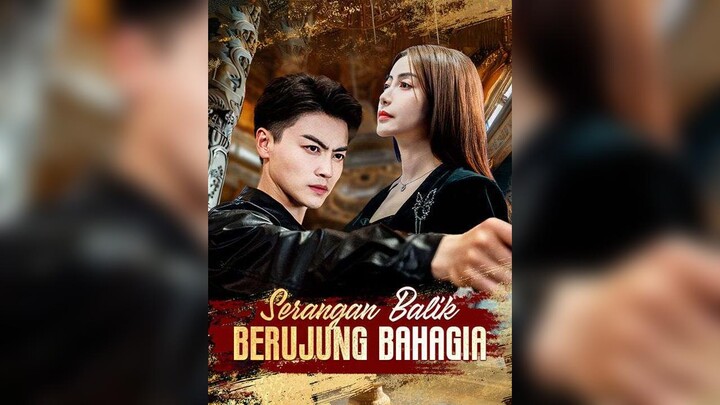 [Indo Sub]Serangan Balik Berujung Bahagia EP.41 #Short Drama