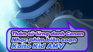 Thám tử lừng danh Conan
Nhạc phim biên soạn
Kaito Kid AMV