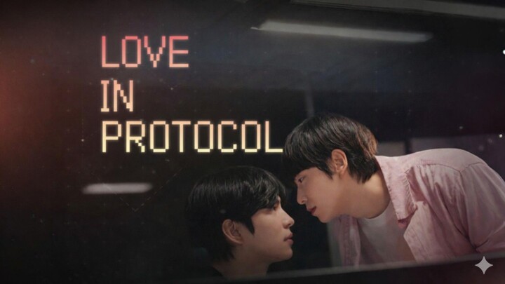 Love in Protocol Episode 1 - Eng sub