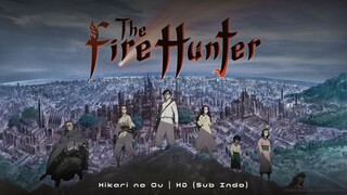 Eps- 01 | Hikari no Ou (The Fire Hunter) Subtitle Indonesia