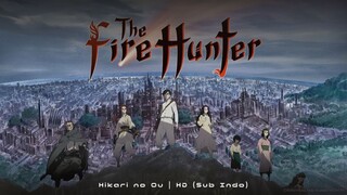 Eps- 08 | Hikari no Ou (The Fire Hunter) Subtitle Indonesia