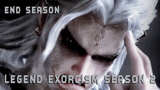 Legend of Exorcism Season 2 Episode 10-13 [END Alur Cerita]