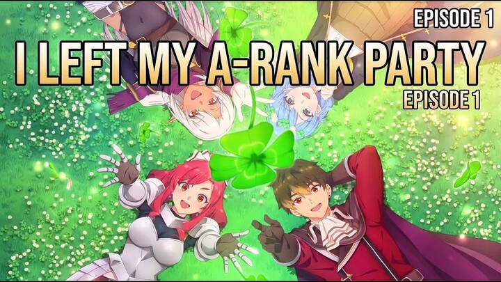 [Eng Sub] Dibuang Dari party, Mage ini ternyata super OP !  I Left My A-Rank Party Ep.1