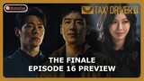 The Finale Taxi Driver Season 2 Episode 16 Previews & Spoilers