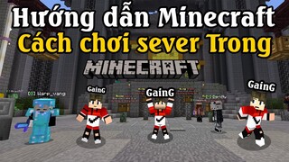 Hướng dẫn cách chơi sever trong Minecraft Pc mọi phiên bản mới nhất 2021 !!!|Minecraft GainG