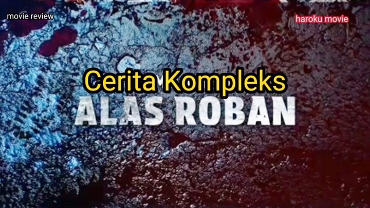 Cerita Kompleks Film horor Indonesia Alas Roban