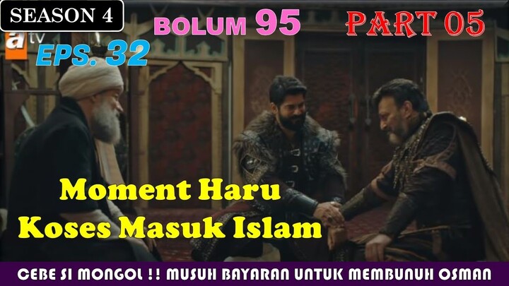 Kurulus Osman | Season 4 | Episode 32 | 95.Bolum | Part 5 | Detik-detik Kosses Masuk Islam