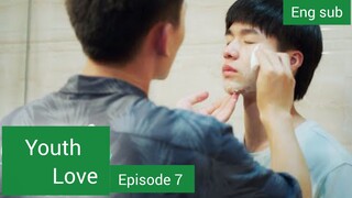 [Eng Sub] Youth Love  EP 07
