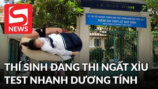 Thí sinh ở TP.HCM ngất xỉu khi đang làm bài thi, test nhanh dương tính Covid