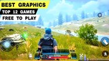 Top 12 BEST GRAPHICS GAMES FOR ANDROID & iOS | Best Free To Play Games for mobile
