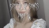 speed up songs Part 86