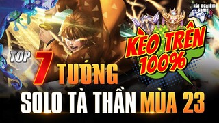 Liên Quân TOP 7 TƯỚNG SOLO Mạnh Nhất 18888 Vàng Mùa 23 - Trải Nghiệm Game