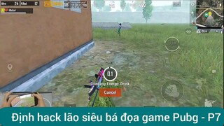Định hack lão siêu bá đạo game Pupg #7