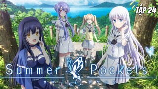 Summer Pockets - Tập 24 [Việt sub]