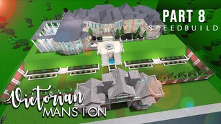 VICTORIAN MANSION SPEED BUILD LAST PART | Welcome to ROBLOX Bloxburg