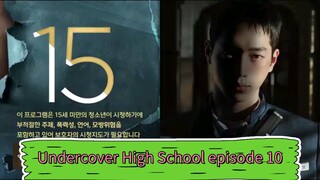 Undercover High School episode 10