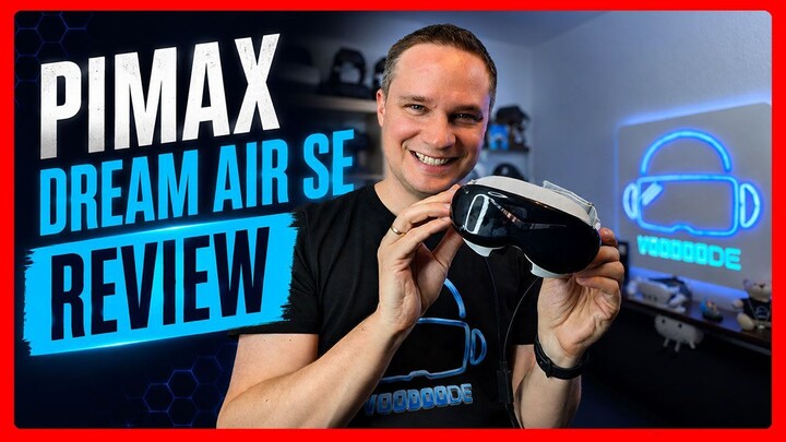 Pimax Dream Air SE Review