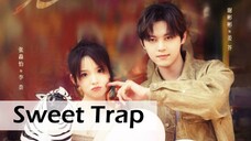 Sweet Trap 2024 EP21 (Eng Sub)