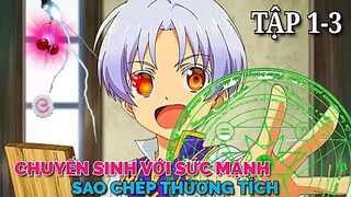 Tóm Tắt Anime | Chuyển Sinh Được Thần Ban Sức Mạnh Sao Chép Thương Tích | Tập 1 - 3 | Review Anime