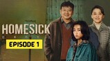 Homesick (2022) Episode 1 English Subtitle