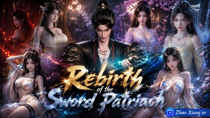 Rebirth of the Sword Patriach Episode 10