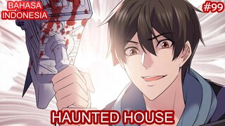 Haunted House | #99 | Bahasa Indonesia