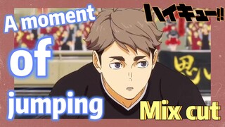 [Haikyuu!!]  Mix cut |  A moment of jumping