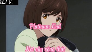 Platinum End 10 Nơi này rộng thật