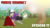 Paradise Redundancy Episode 11: Watch Out Of The Island