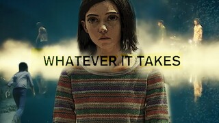 Whatever It Takes ~ Alita Version