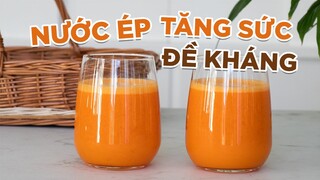 NƯỚC ÉP TĂNG SỨC ĐỂ KHÁNG ĐẨY LÙI COVID