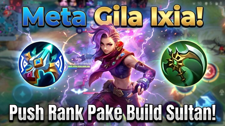 Meta Gila Ixia! ⚡ Push Rank Build gacor, Item Wajib & Strategi Terbaru yang Bikin Musuh Kabur! 🏆💥