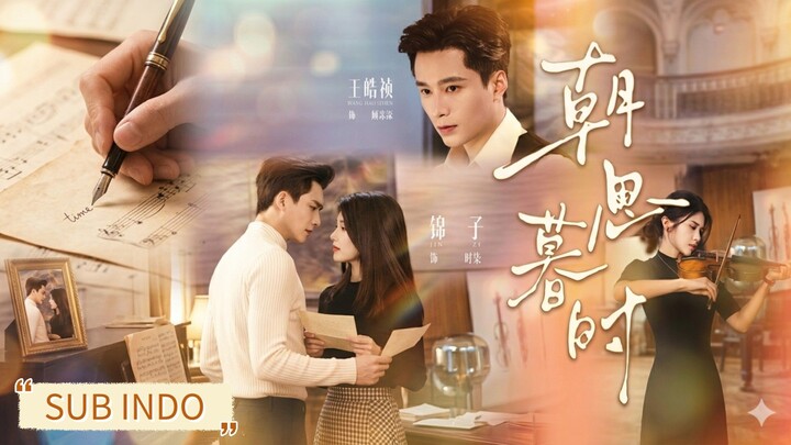 Wang Haozhen & Jinzi - Morning and Dusk《朝思暮时》Sub Indo