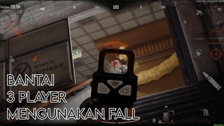 Bantai 3 player mengunakan Fall