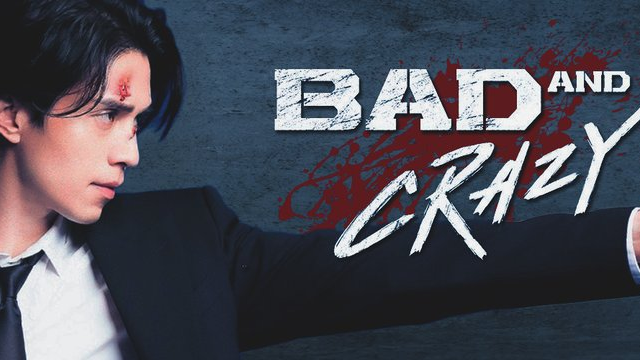 Bad and Crazy Episode 11