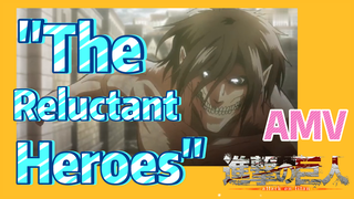 [Attack on Titan] AMV | "The Reluctant Heroes"