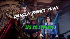 Dragon Prince Yuan eps 22 sub indo
