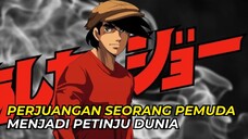 Perjuangan Seorang Pemuda Menjadi Petinju Dunia - Ashita no Joe